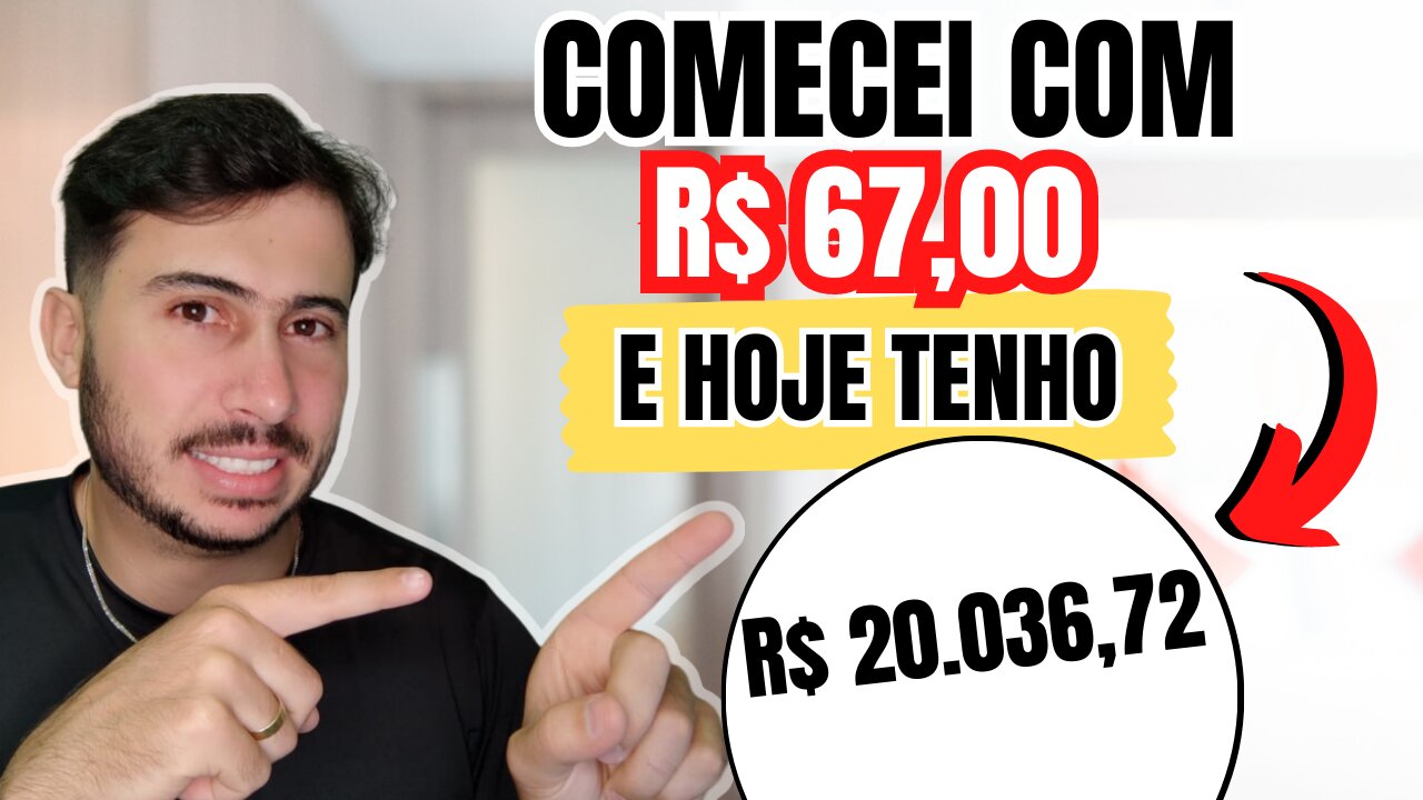 COMECEI A INVESTIR COM R$67 HOJE TENHO R$ 22 MIL! O MÉTODO COMPROVADO