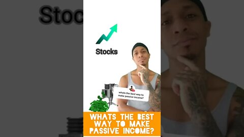 Whats The BEST Way To Make Passive Income
