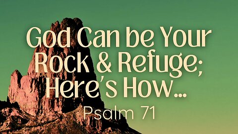 God Can Be Your Rock and Refuge; Here's How | Pastor Shane Idleman