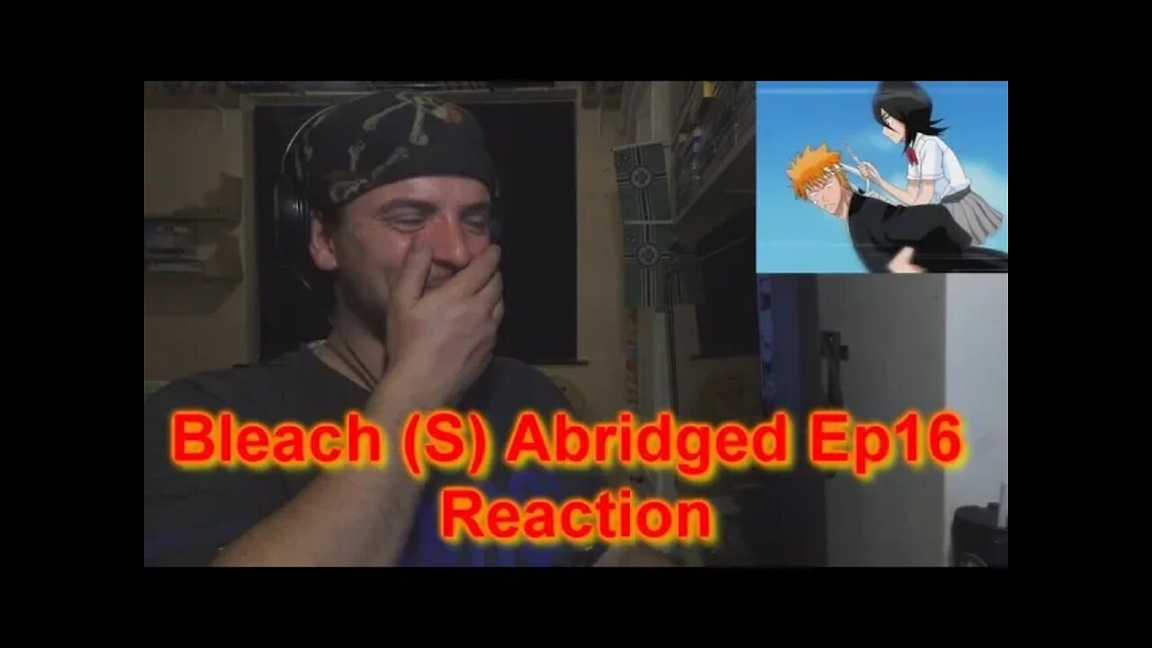 Reaction Bleach (S) Abridged Ep16 - The Groban Curse