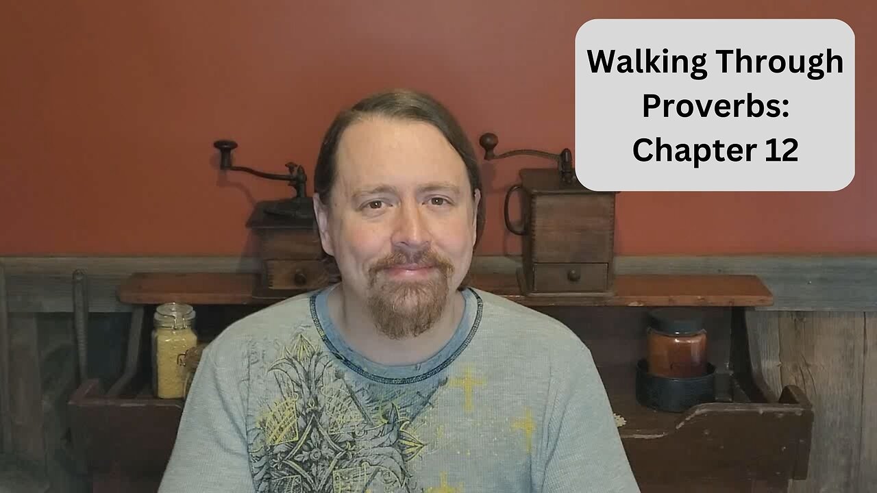 Studying Proverbs: Chapter 12