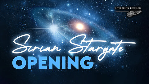 Sirian Stargate Portal Opening