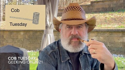 Cob Tuesday—Geeking on 2021