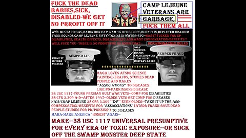 Camp Lejeune toxic VETERANS are GARBAGE-MERRY FUKMAS--suckers/losers