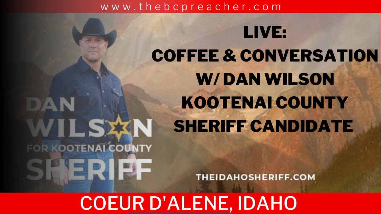 LIVE: Coffee & Conversation with Dan Wilson #livestream #cops #kootenaico #idaho #police #sheriff