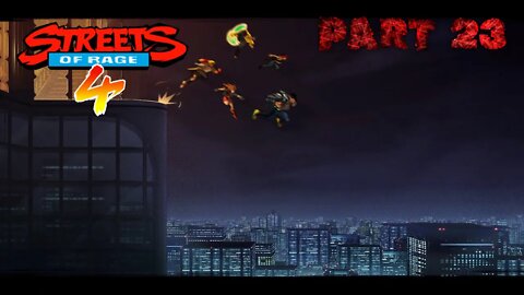 Streets of Rage 4 PART 23: Quick Kicks