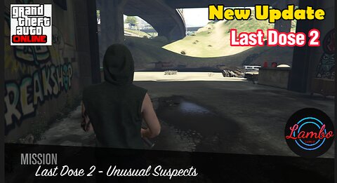 LAST DOSE 2 - NEW UPDATE | GTA 5 | PART 2