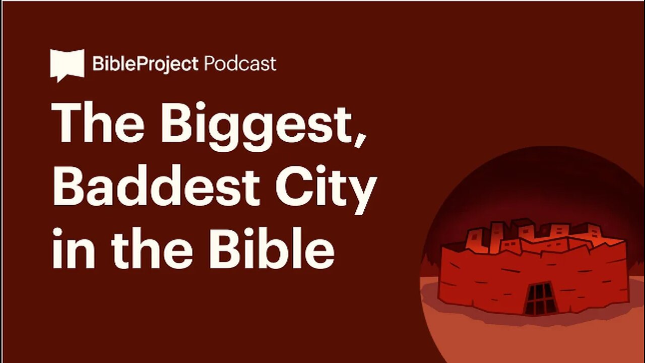 The Biggest, Baddest City in the Bible • The City Series. Ep 4