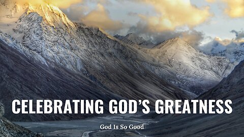 Uplifting Praise | Celebrating God’s Greatness