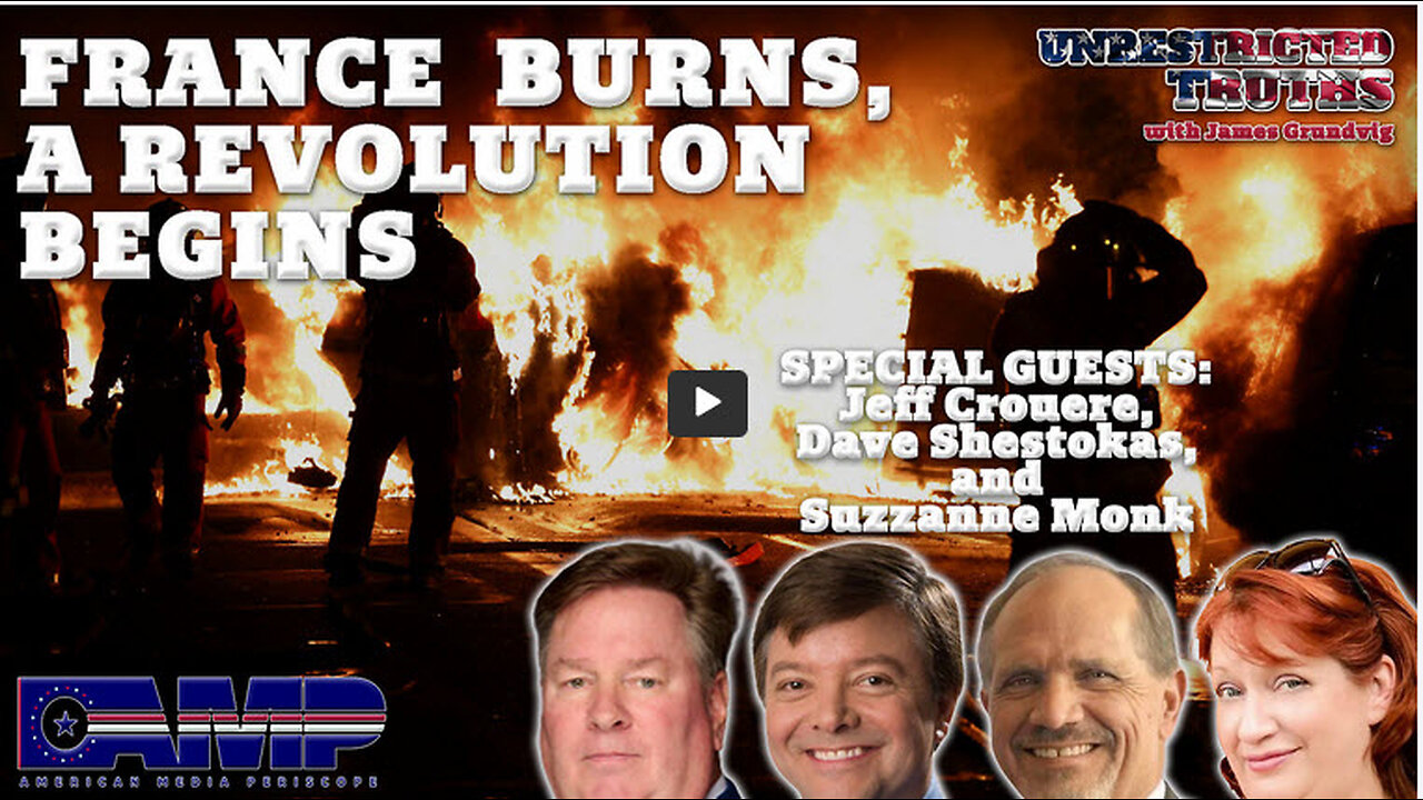 France Burns, a Revolution Begins | Unrestricted Truths Ep. 379