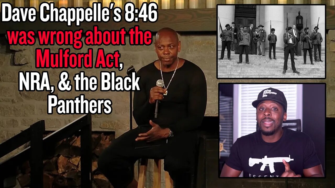 Dave Chappelle's 8:46 was wrong about the Mulford Act, NRA, & the Black Panthers