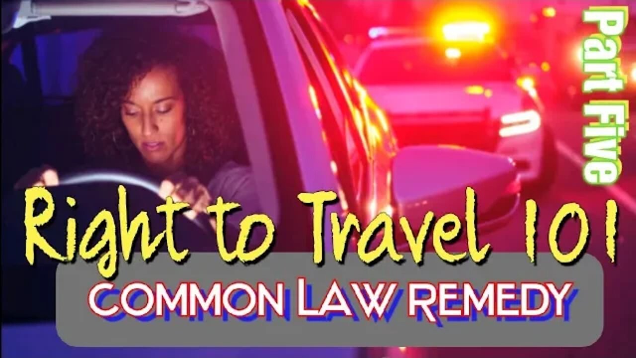 Common Law Remedy Beat Traffic Tickets The Law On Your Side Part 5