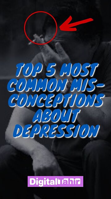 Top 5 Most Common Misconceptions About Depression