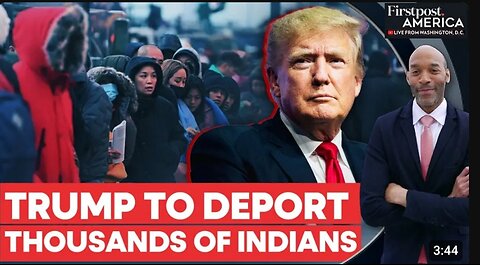 At least18,000 Indian Migrants to be Deported by Trump Administration | Fristpost America