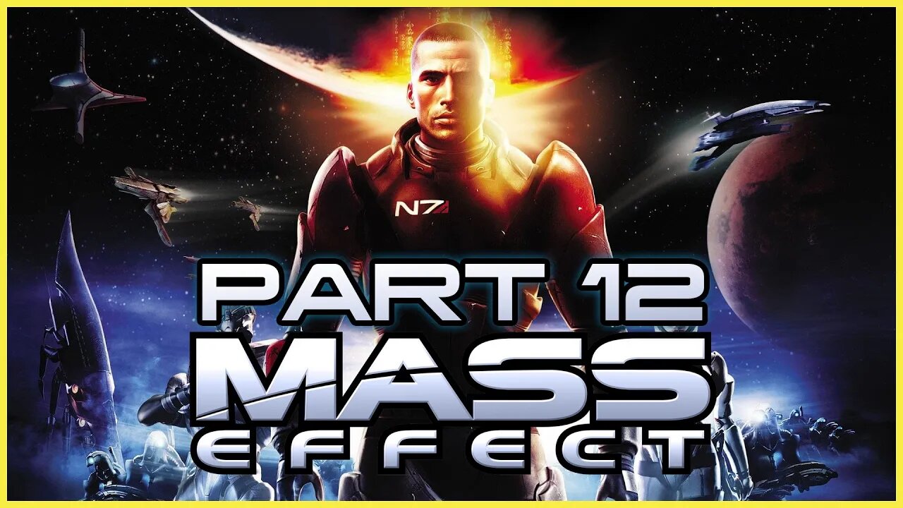 Mass Effect (PS3) Playthrough | Part 12 (No Commentary)