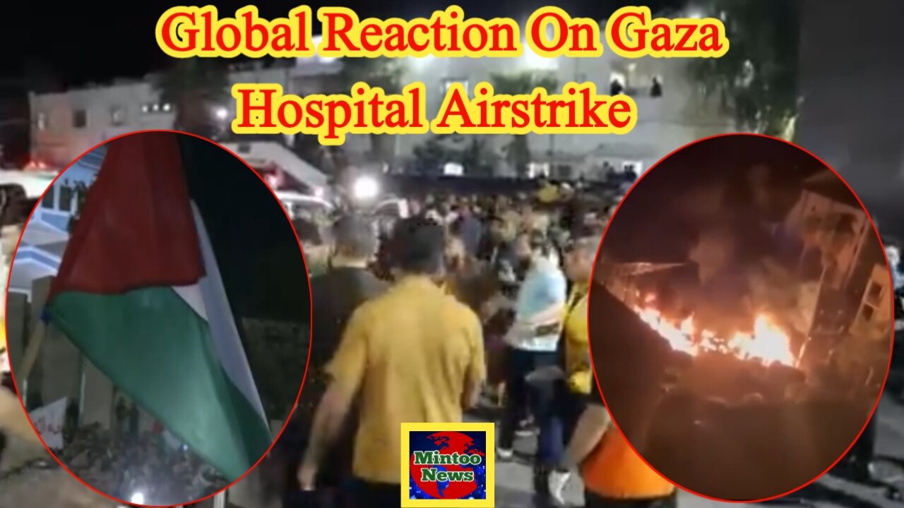 Global reaction on Gaza hospital airstrike