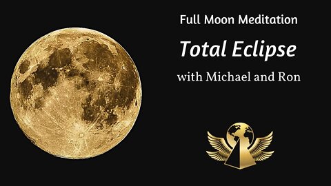 Full Moon Total Eclipse Meditation