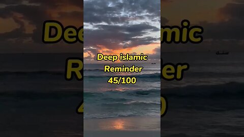 Deep islamic Reminder #islamicmotivation 45/100 #youtubeshorts #islam #shorts #viral #youtube