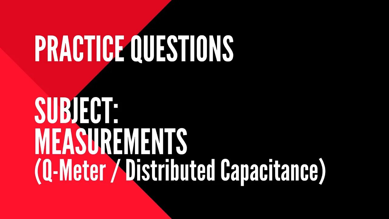 048 | Q Meter & Distributed Capacitance | Practice Question | Measurement | Gate IN