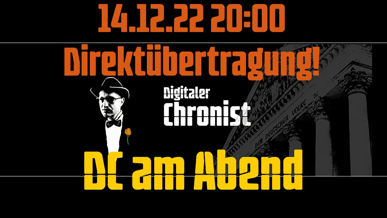 14.12.22 20:00 Direktübertragung! DC am Abend