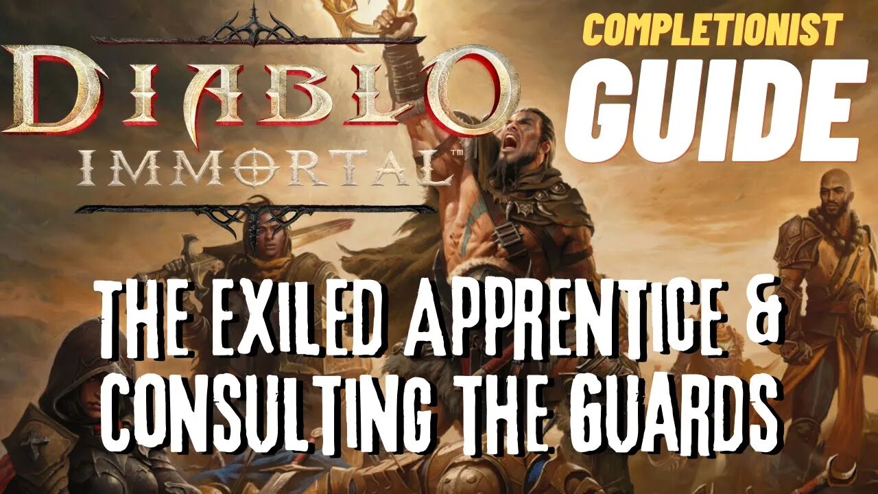 Diablo Immortal The Exiled Apprentice & Consulting the Guards Quest Guide