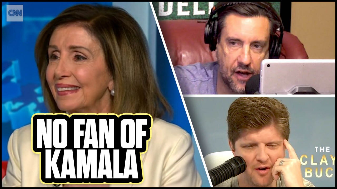 Why Nancy Hates Kamala | The Clay Travis & Buck Sexton Show