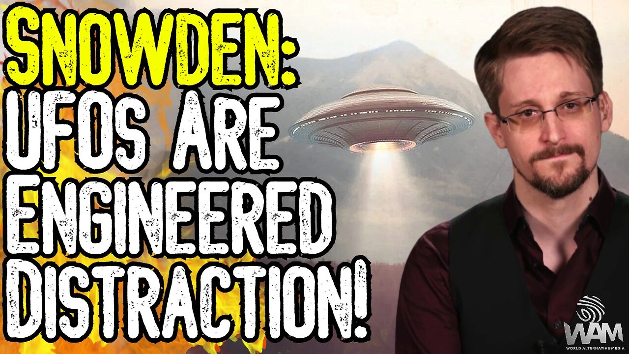 SNOWDEN: UFOS ARE ENGINEERED DISTRACTION! - Here Is What They're Distracting You FROM!