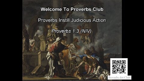 Proverbs Instill Judicious Action - Proverbs 1:3