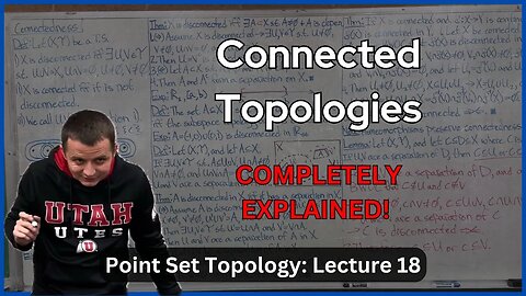 Lecture 18 (Topology) Connected Topological Spaces