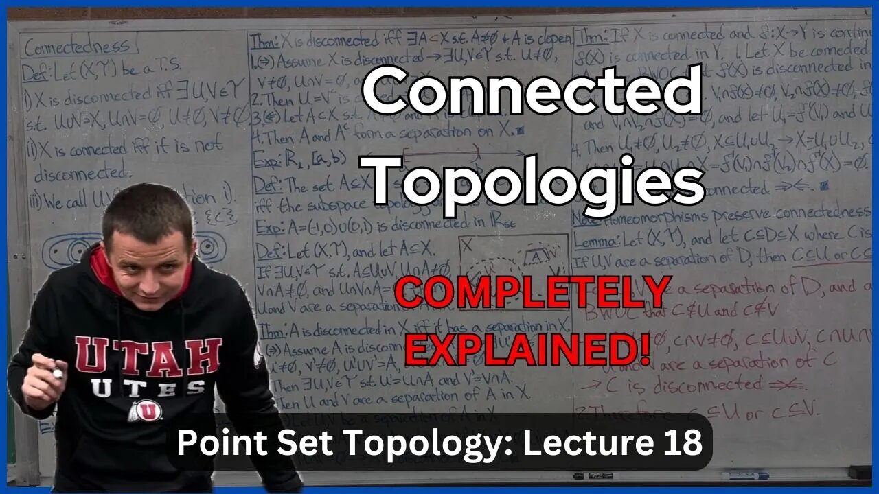 Lecture 18 (Topology) Connected Topological Spaces