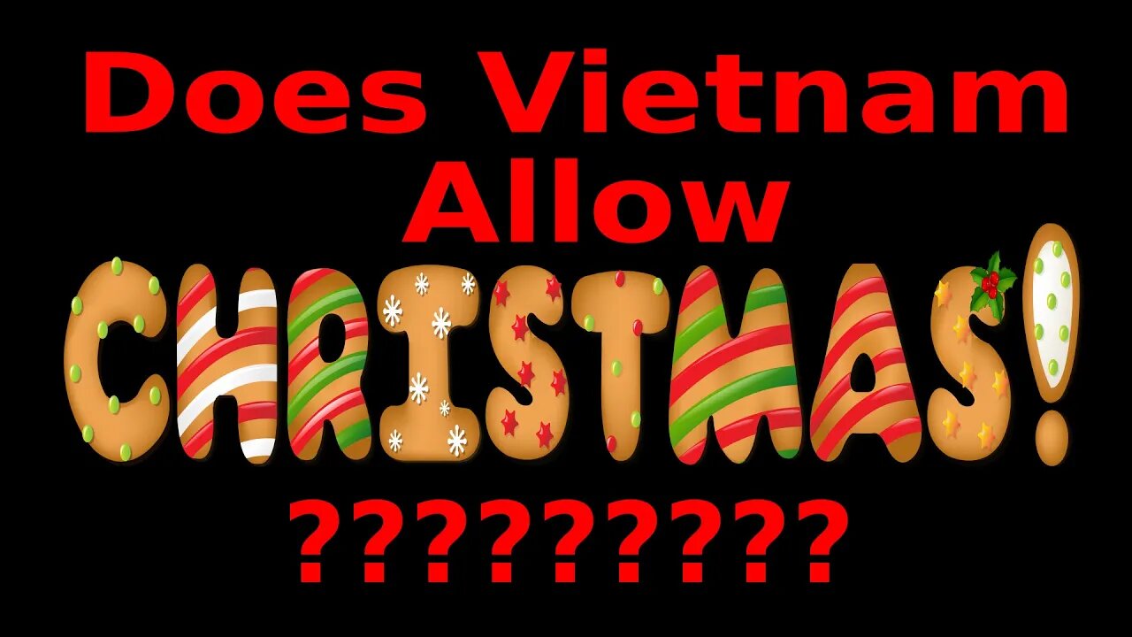 Is Christmas Allowed in Vietnam? (Lifestyle)