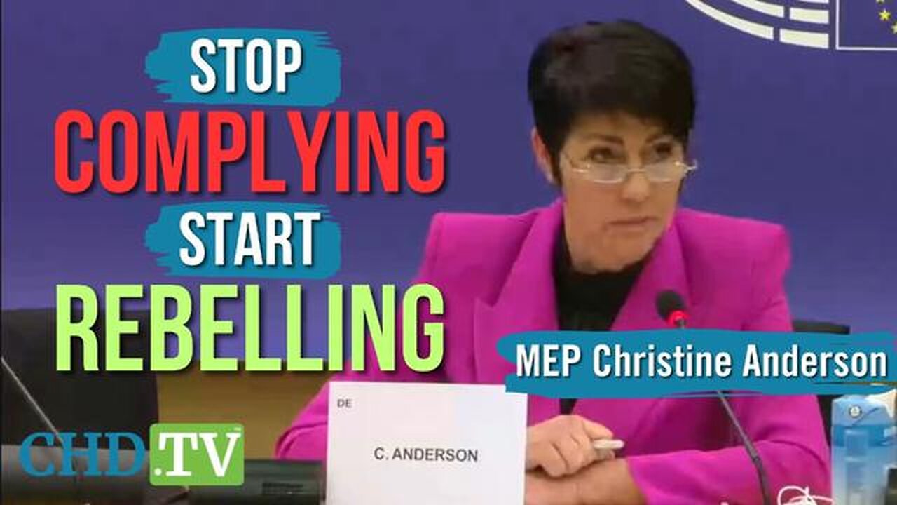 ~CHRISTINE ANDERSON MEP: STOP COMPLYING!!! “YOU CANNOT COMPLY YOUR WAY OUT OF A TYRANNY”~