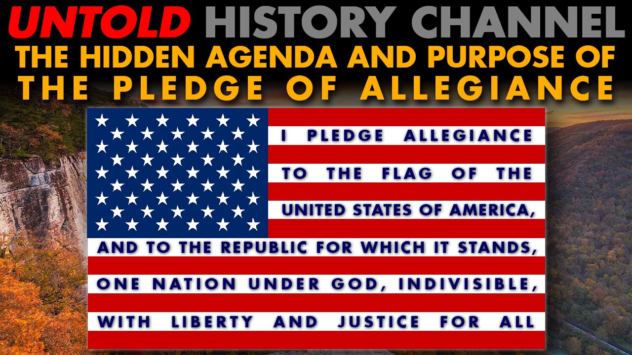 The Hidden Agenda & Purpose of The Pledge of Allegiance