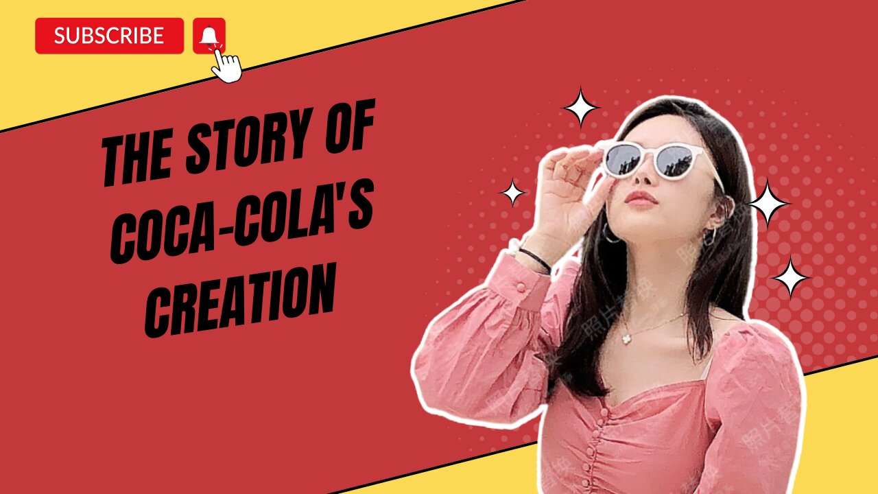 The Story of Coca-Cola's Creation