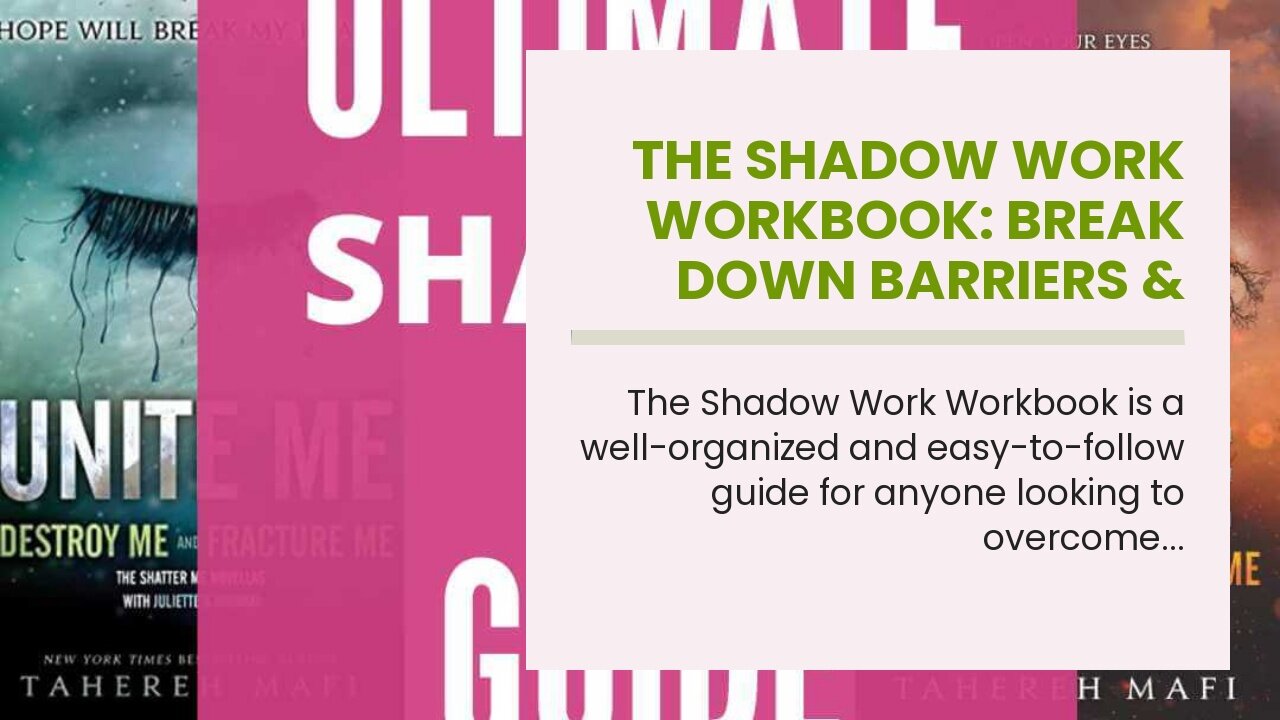 The Shadow Work Workbook: Break Down Barriers & Look Inside Your Darkest Corners. Discover & He...