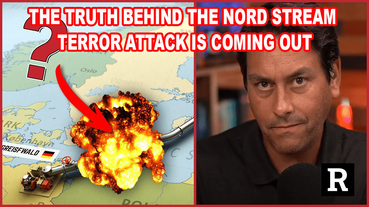 The TRUTH Behind The Nord Stream Terror Attack Is Coming Out