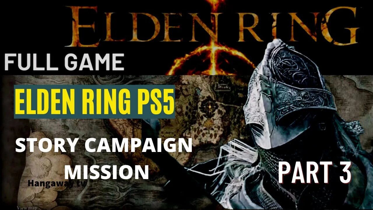 ELDEN RING PS5 story campaign mission 1st 10hrs conquered PART 3