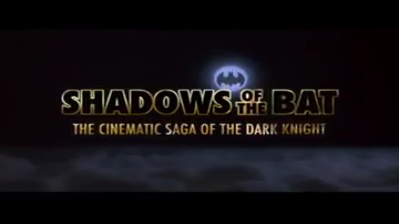 Shadows of the Bat: The Cinematic Saga of the Dark Knight