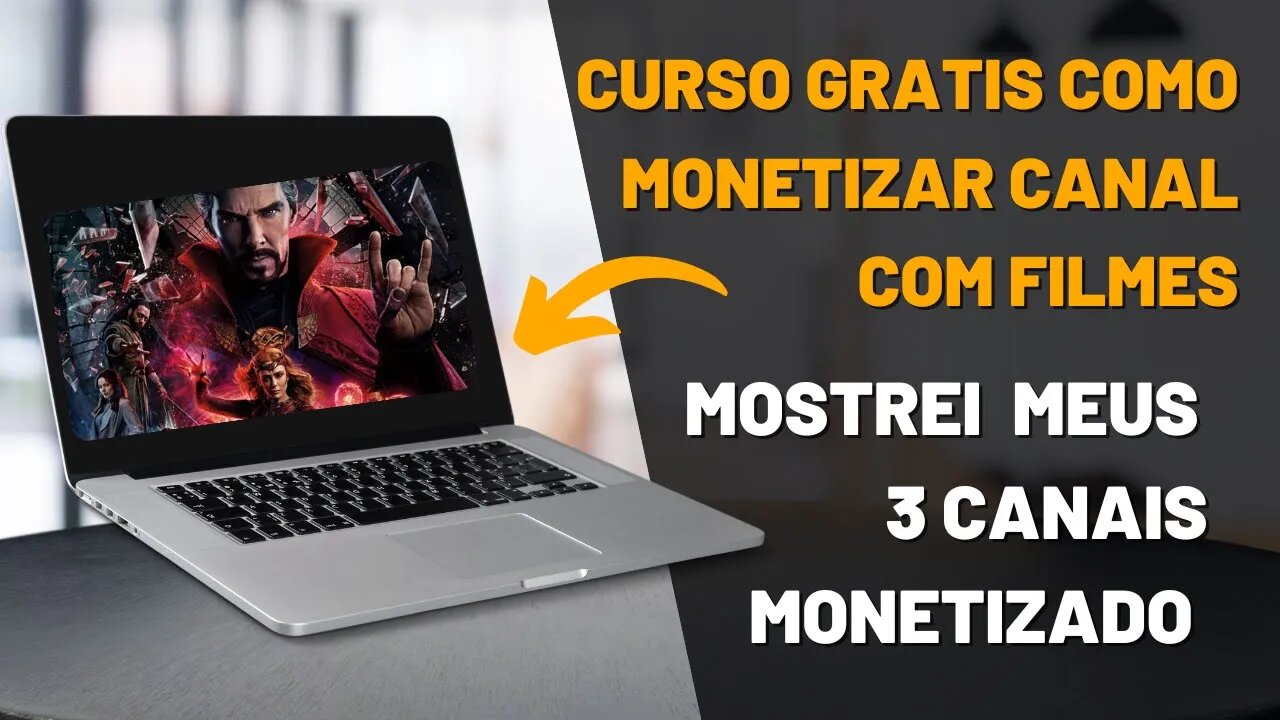 CURSO GRATIS DE COMO MONETIZAR UM CANAL USANDO FILMES