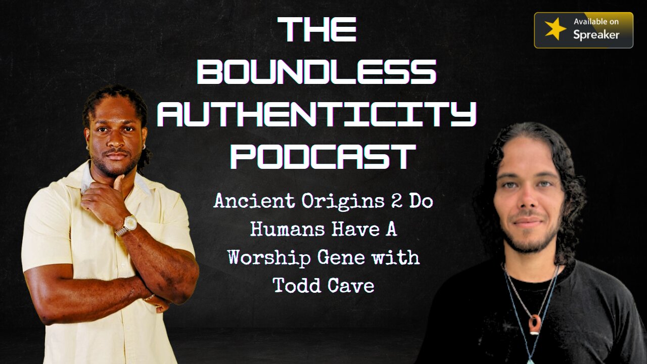 Do Humans Have A Worship Gene? Todd Cave | Ancient Origins 2