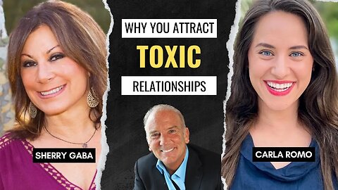 Why You Attract Toxic Relationships