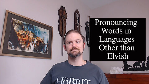 A Middle-Earth Pronunciation Guide, Part 2: Languages Other than Elvish