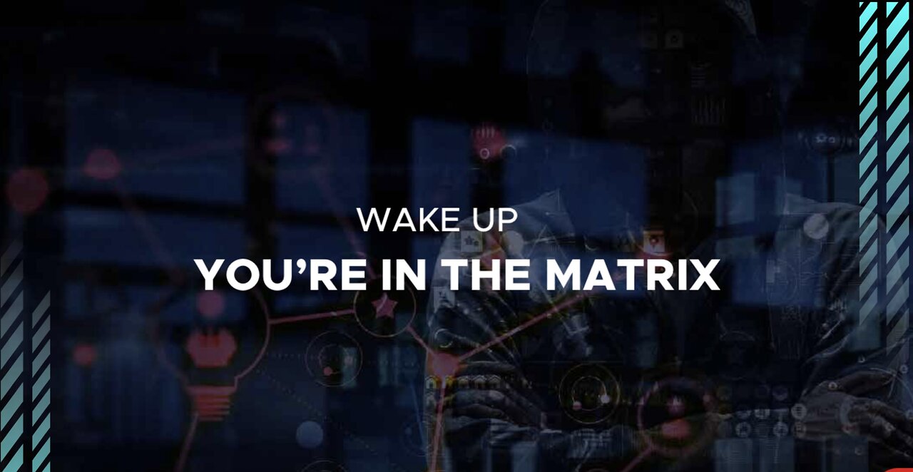Wake Up, You’re in The Matrix