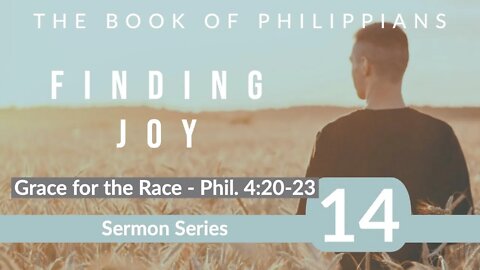 Philippians Sermon Series 14. Grace for the Race. Dr Andrew Woods