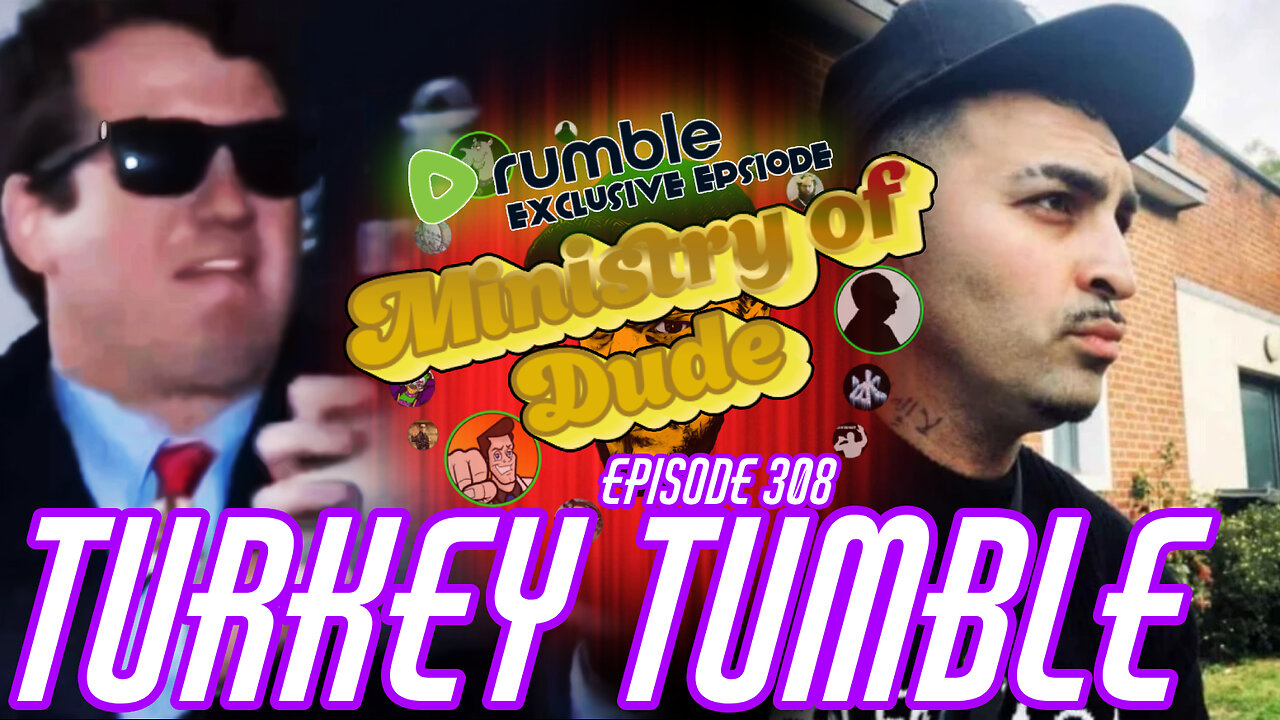 Turkey Tumble | Ministry of Dude #308