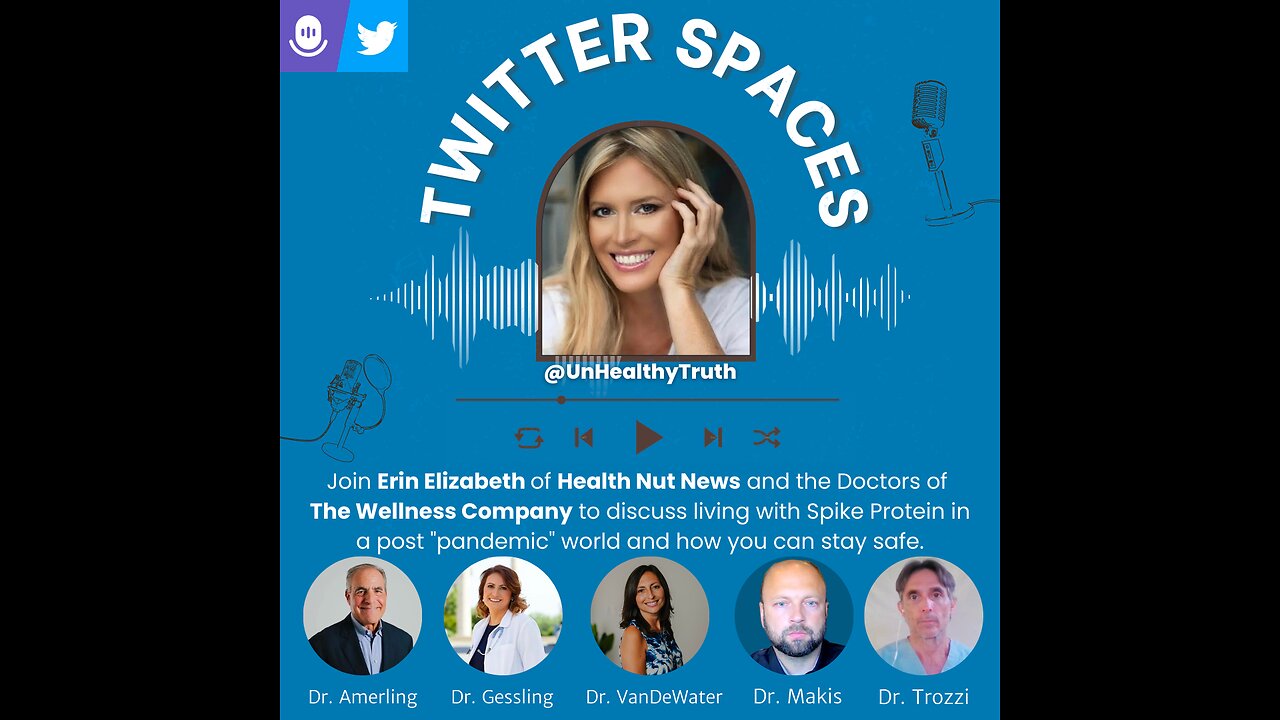 Twitter Space 5/10/23 with 5 doctors about living with spike protein