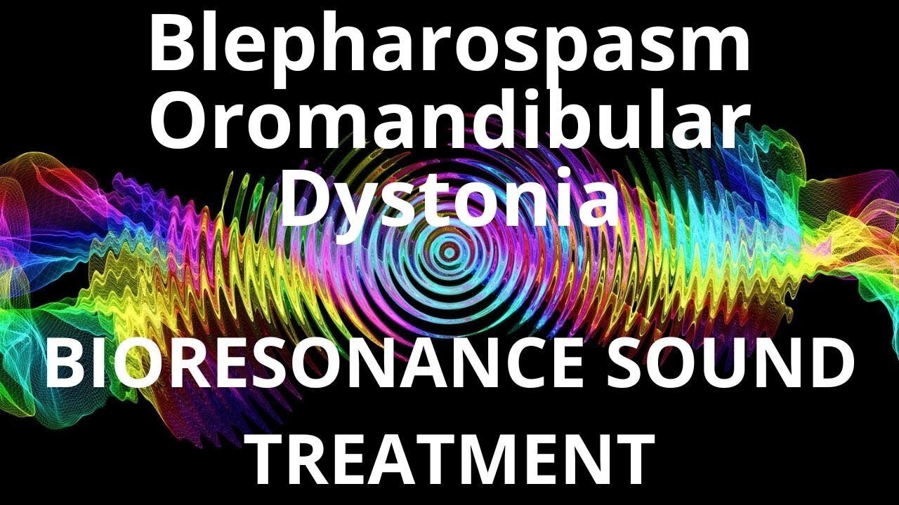 Blepharospasm and oromandibular dystonia