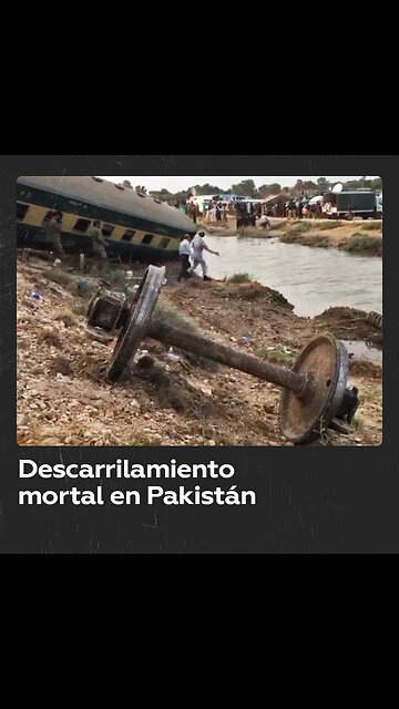 Tragedia en Pakistán: descarrila un tren en el sur del país