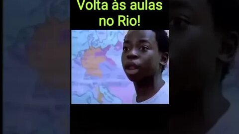 VOLTA AS AULAS NO RIO DE JANEIRO [ MEME ] [ VIRAL ]
