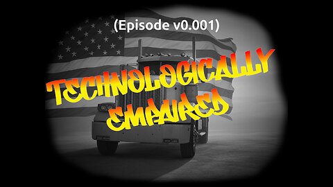 Technologically Empaired - Ep001